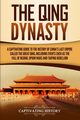 The Qing Dynasty, History Captivating