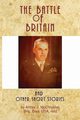 The Battle of Britain and Other Short Stories, McChrystal Arthur J.