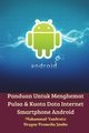 Panduan Untuk Menghemat Pulsa Dan Kuota Data Internet Smartphone Android, Vandestra Muhammad