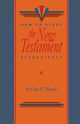 How To Study The New Testament Effectively, Woods Guy N.