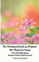 The Meaning of Surah 54 Al-Qamar The Moon (La Luna) From The Holy Quran Bilingual Edition English Spanish, Mediapro Jannah Firdaus