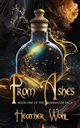 From Ashes, Wohl Heather