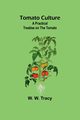 Tomato Culture, W. Tracy W.