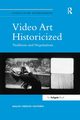 Video Art Historicized, Hayden Malin Hedlin