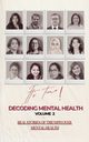 Decoding Mental Health volume 2, Decoding Mental Health Group