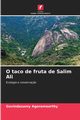 O taco de fruta de Salim Ali, Agoramoorthy Govindasamy