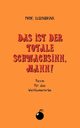 Das ist der totale Schwachsinn, Mann!, Prof. Elsenbrink