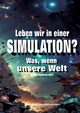Leben wir in einer Simulation?, Khnemann Andreas