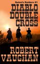 Diablo Double Cross, Vaughan Robert