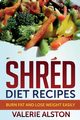 Shred Diet Recipes, Alston Valerie