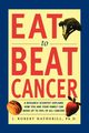 Eat to Beat Cancer, Hatherill J. Robert