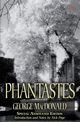 Phantastes (150th Anniversary Edition), Macdonald George