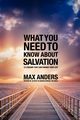 What You Need to Know about Salvation, Anders Max
