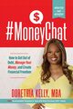 #MoneyChat, Kelly Dorethia