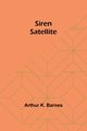 Siren satellite, Barnes Arthur K.