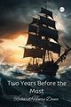 Two Years Before the Mast, Dana Richard Henry