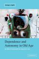 Dependence and Autonomy in Old Age, Agich George