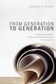 From Generation to Generation, Foster Charles R.