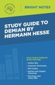 Study Guide to Demian by Hermann Hesse, Intelligent Education