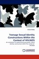 Teenage Sexual Identity Constructions Within the Context of HIV/AIDS, Reddy Shakila