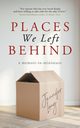 Places We Left Behind, Lang Jennifer