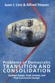 Problems of Democratic Transition and Consolidation, Linz Juan J.