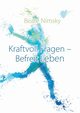 Kraftvoll Fragen - Befreit Leben, Nimsky Beate