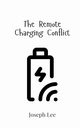 The Remote Charging Conflict, Lee Joseph