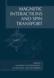Magnetic Interactions and Spin Transport, 