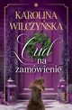 Cud na zamwienie, Wilczyska Karolina