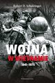 Wojna w Wietnamie 1941-1975, Schulzinger Robert D.