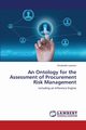 An Ontology for the Assessment of Procurement Risk Management, Laurenzi Emanuele