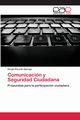 Comunicacin y Seguridad Ciudadana, Quiroga Sergio Ricardo