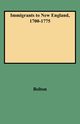 Immigrants to New England, 1700-1775, Bolton Ethel Stanwood
