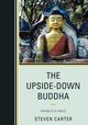 The Upside-Down Buddha, Carter Steven