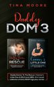 Daddy Dom 3, Moore Tina