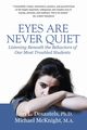 Eyes Are Never Quiet, Desautels Lori L.