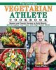 The Ultimate Vegetarian Athlete Cookbook, Flake Gary