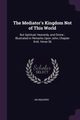 The Mediator's Kingdom Not of This World, Inquirer An