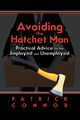 Avoiding the Hatchet Man, Connor Patrick