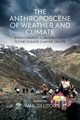 The Anthroposcene of Weather and Climate, 