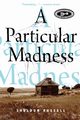 A Particular Madness, Russell Sheldon