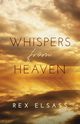 Whispers from Heaven, Elsass Rex