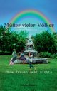 Mtter vieler Vlker, Welters Brigitte
