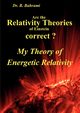 Are the Relativity Theories of Einstein correct?, Bahrami Bahram