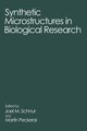 Synthetic Microstructures in Biological Research, 