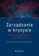 Zarzdzanie w kryzysie, Wojciechowska-Filipek Sylwia, Mazurek-Kucharska Beata