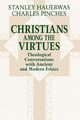 Christians among the Virtues, Hauerwas Stanley