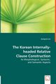 The Korean Internally-headed Relative Clause Construction, Lee Jeongrae