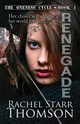 Renegade, Thomson Rachel Starr